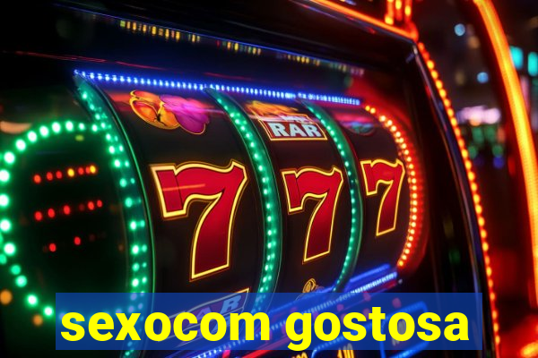 sexocom gostosa